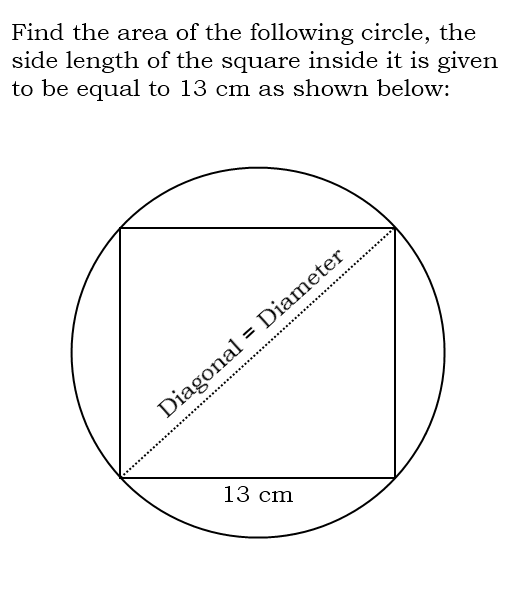 A circle with a square inside it. Tips to find the area of this circle.